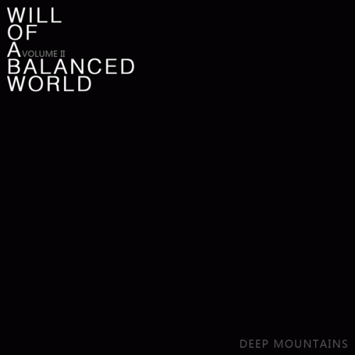 Deep Mountains : Will of a Balanced World Volume II